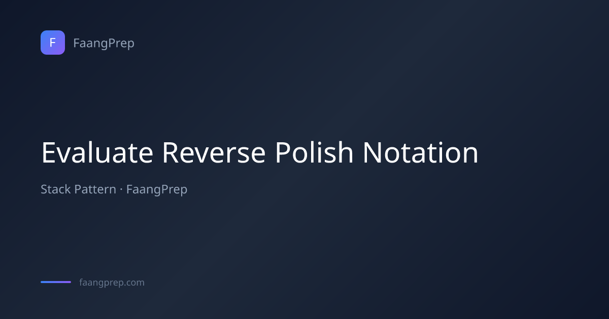 Evaluate Reverse Polish Notation - Stack Pattern with Examples & Code ...